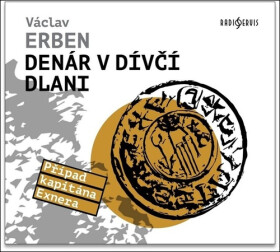 Denár v dívčí dlani - CDmp3 (Čte Tomáš Jirman) - Václav Erben