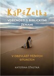 KáPéZetka vděčnosti s biblickými ženami - Kateřina Šťastná