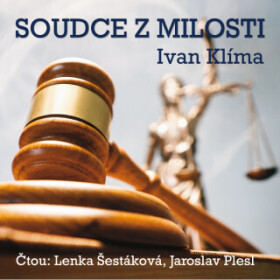 Soudce z milosti - Ivan Klíma, Jaroslav Plesl, Lenka Krčková - audiokniha