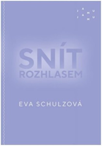 Snít rozhlasem Eva Schulzová