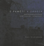 Pamětí zádech Petr Vrchlabský