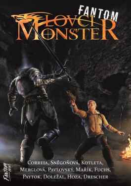 Lovci monster Fantom - František Kotleta, Martin Fajkus, Jiří Pavlovský, Jakub Mařík, Kristýna Sněgoňová