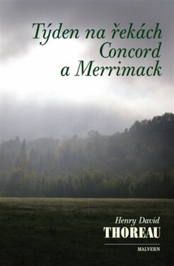 Týden na řekách Concord Merrimack Henry David Thoreau