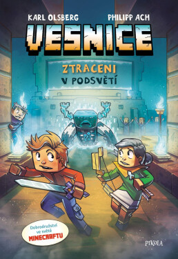 Minecraft: Vesnice. Ztraceni v podsvětí - Karl Olsberg