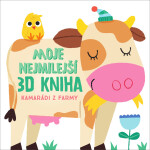 Moje nejmilejší 3D kniha Kamarádi farmy