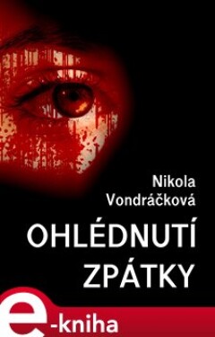 Ohlédnutí zpátky - Nikola Vondráčková e-kniha