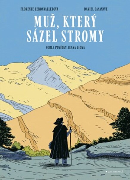 Muž, který sázel stromy - grafický román | Jean Giono