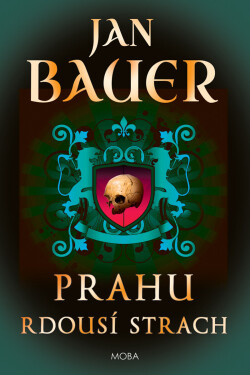 Prahu rdousí strach - Jan Bauer