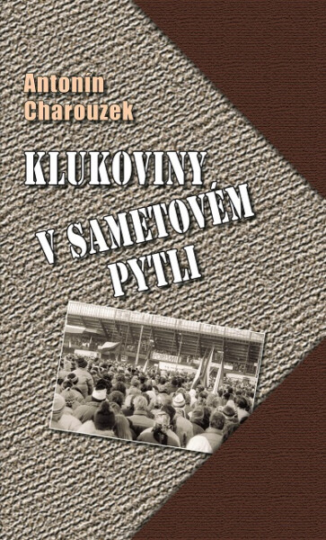 Klukoviny v sametovém pytli - Antonín Charouzek