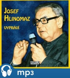 Josef Hlinomaz vypráví, CD - Josef Hlinomaz