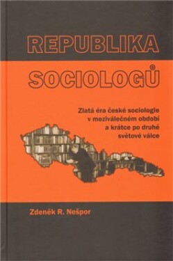 Republika sociologů Zdeněk Nešpor