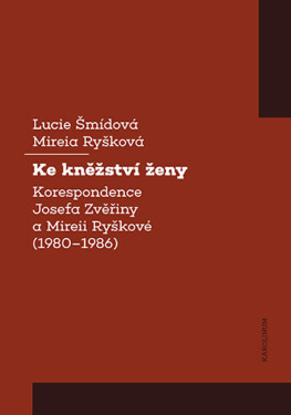 Ke kněžství ženy - Mireia Ryšková, Lucie Šmídová