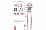 Proč děti dělají to či ono?