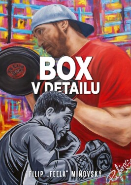 Box v detailu - Filip „Feela“ Miňovský