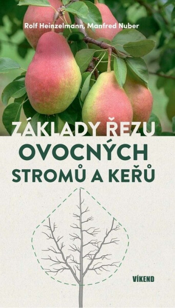 Základy řezu ovocných stromů a keřů - Manfred Nuber