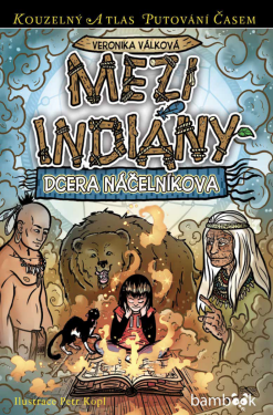 Mezi indiány - Petr Kopl, Veronika Válková