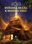 2013 Hvězdná brána Novému věku Miloš Matula