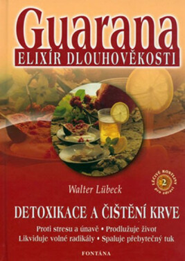 Guarana elixír dlouhověkosti