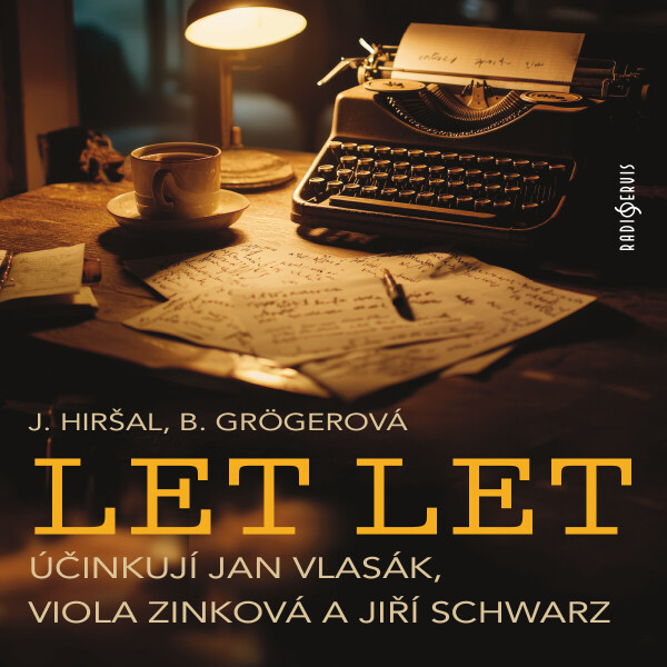Let let - Josef Hiršal, Bohumila Grögerová - audiokniha