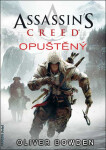 Assassin´s Creed 5 - Opuštěný - Oliver Bowden