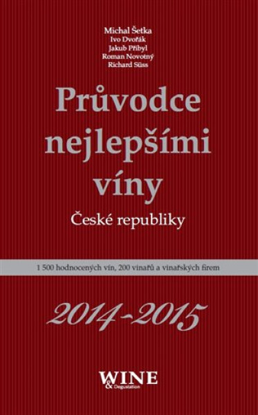 Průvodce nejlepšími víny České republiky 2014-2015 - kolektiv autorů
