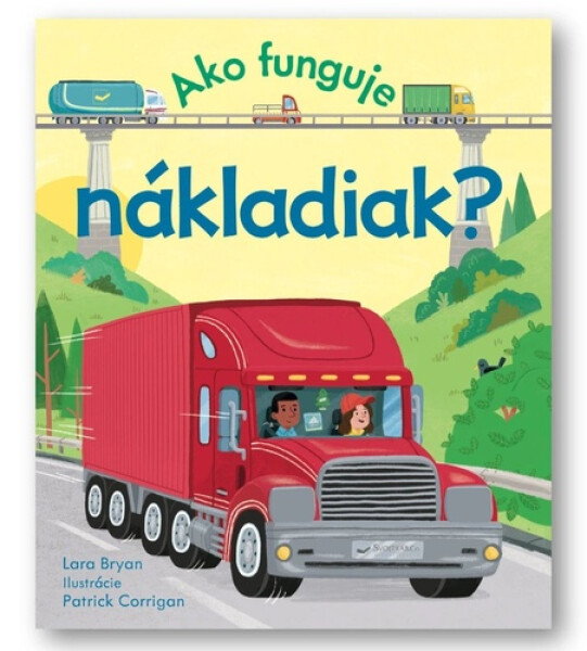 Ako funguje nákladiak? - Lara Bryan