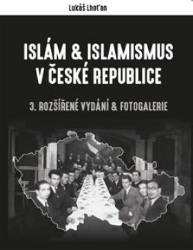 Islám islamismus České republice Lukáš Lhoťan