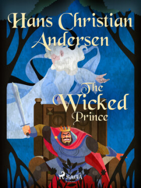 The Wicked Prince - Hans Christian Andersen - e-kniha