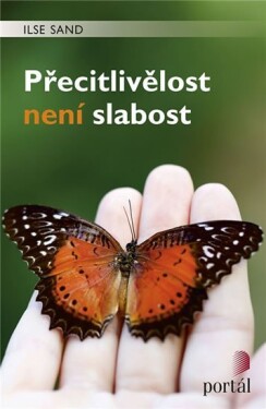 Přecitlivělost není slabost,