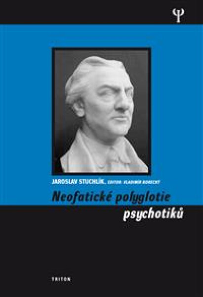 Neofatické polyglotie psychotiků - Jaroslav Stuchlík