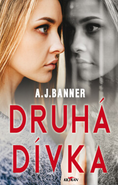 Druhá dívka - A.J. Banner
