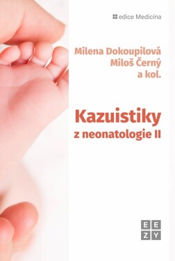 Kazuistiky neonatologie II