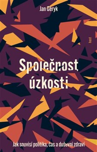 Společnost úzkosti Jan Géryk