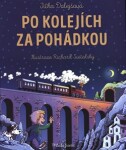 Po kolejích za pohádkou Dolejšová Jitka