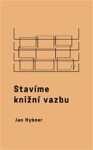 Stavíme knižní vazbu - Jan Hybner