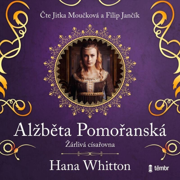 Alžběta Pomořanská – Žárlivá císařovna - audioknihovna - Hana Parkánová-Whitton
