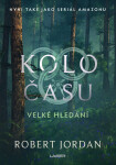 Kolo času 2: Velké hledání - Robert Jordan