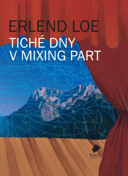 Tiché dny v Mixing Part - Erlend Loe