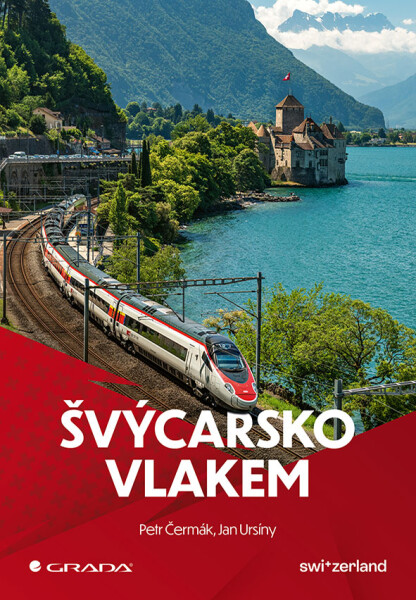 Švýcarsko vlakem - Petr Čermák