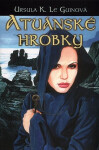 Zeměmoří 2 - Atuánské hrobky - Ursula K. Le Guin