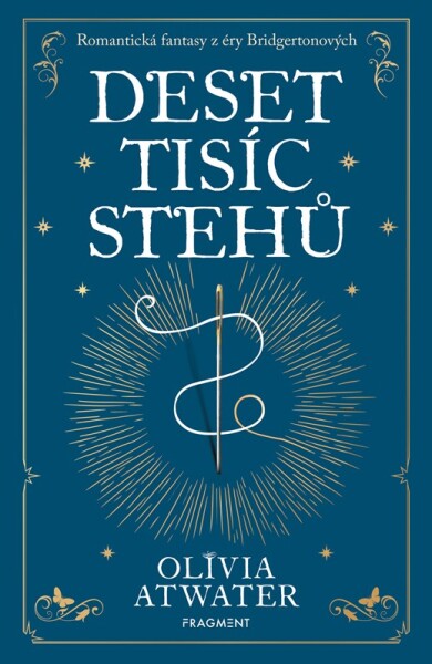 Deset tisíc stehů - Olivia Atwater