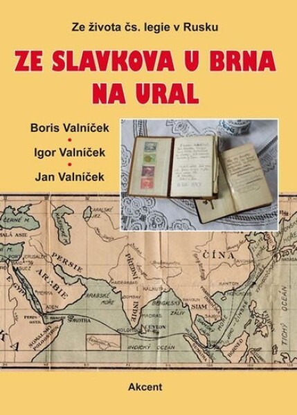 Ze Slavkova u Brna na Ural - Ze života čs. legie v Rusku - Boris Valníček