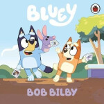 Bluey: Bob Bilby - Bluey