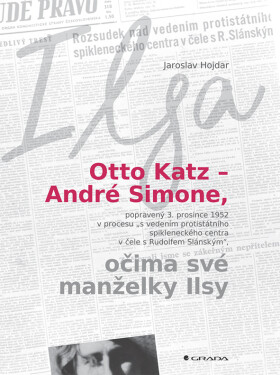 E-kniha: Otto Katz – André Simone očima své manželky Ilsy od Hojdar Jaroslav