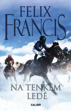 Na tenkém ledě (poškozená) - Felix Francis