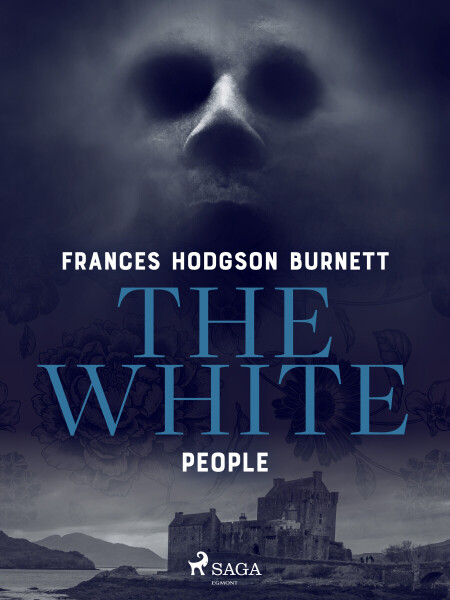 The White People - Frances Hodgsonová-Burnettová