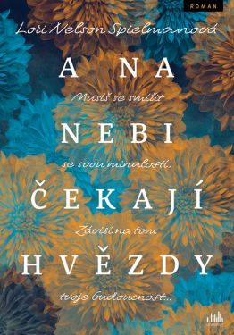 A na nebi čekají hvězdy - Lori Nelson Spielmanová