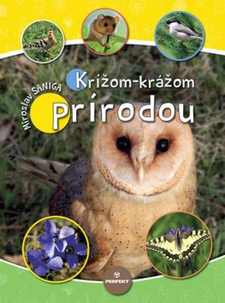 Krížom-krážom prírodou Miroslav Saniga