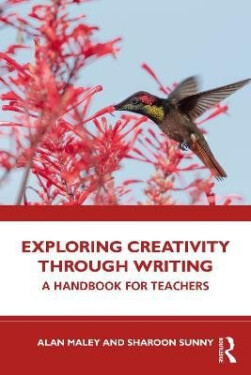 Exploring Creativity Through Writing - Alan Maley