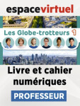 Les Globe-Trotteurs 1 (A1.1) – Livre/Cahier numériques – Professeur (12 měsíců)